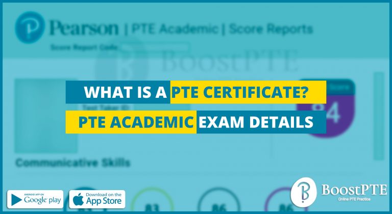 What Is A PTE Certificate? PTE Academic Exam Details