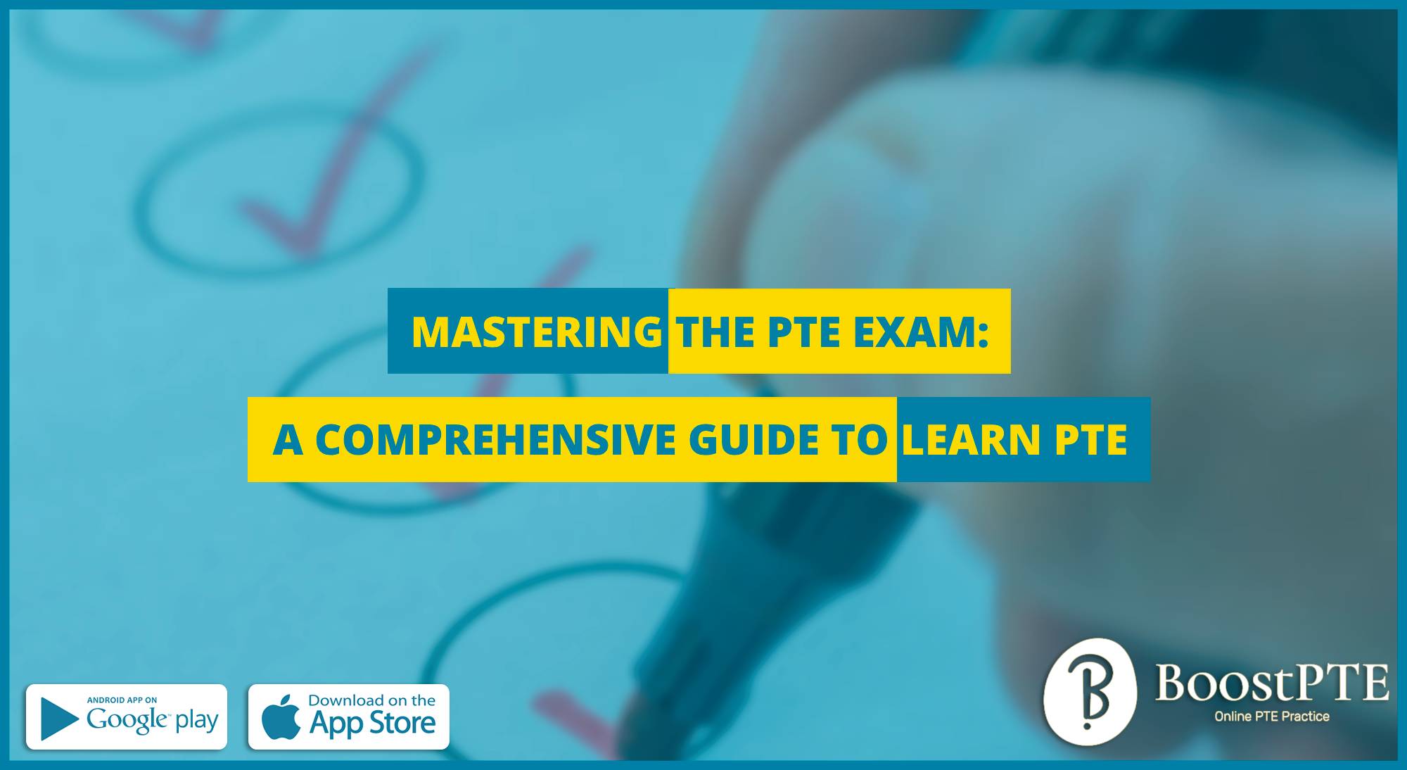 Mastering The PTE Exam: A Comprehensive Guide To Learn PTE